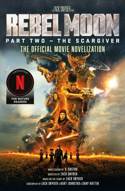 Rebel Moon Part Two - the Scargiver the Official Novelizati