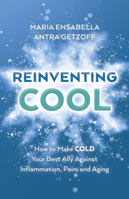 REINVENTING COOLHOW TO MAKE COLD YOUR BEST ALLY AGAINST INFL