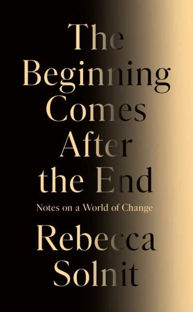 The Beginning Comes After the End