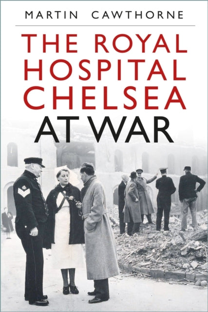 The Royal Hospital Chelsea At War