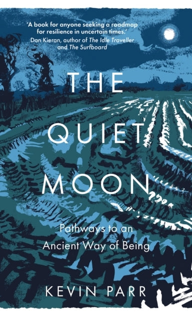The Quiet Moonpathways To An Ancient Way of Being
