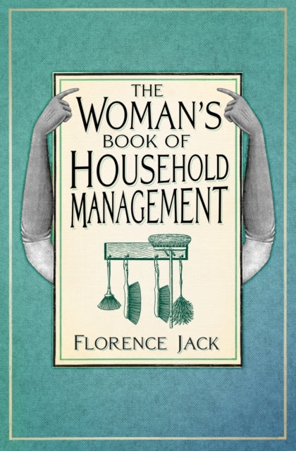 The Woman'S Book Of Household Management