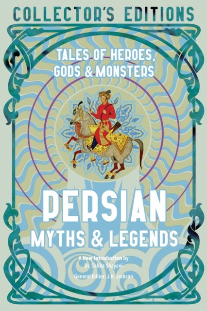 Persian Myths & Legendstales of Heroes Gods & Monsters