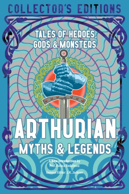 Arthurian Myths & Legendstales of Heroes Gods & Monsters