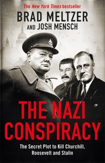 The Nazi Conspiracythe Secret Plot To Kill Churchill Roosev