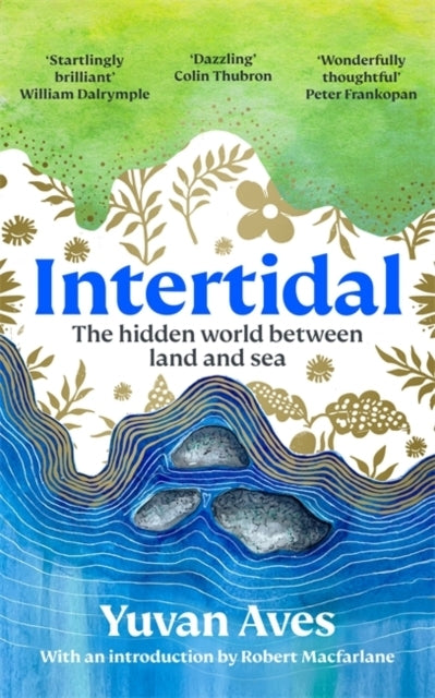 Intertidalthe Hidden World Between Land And Sea