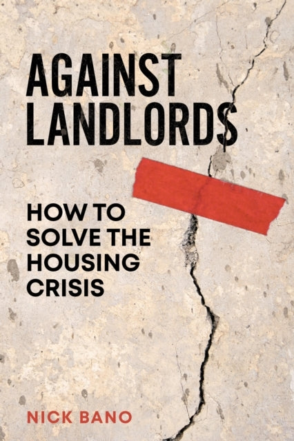 Against Landlordshow To Solve The Housing Crisis