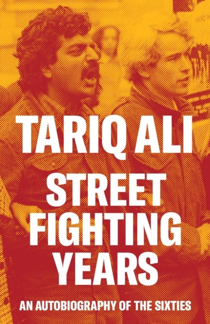 Street-Fighting Yearsan Autobiography Of The Sixties