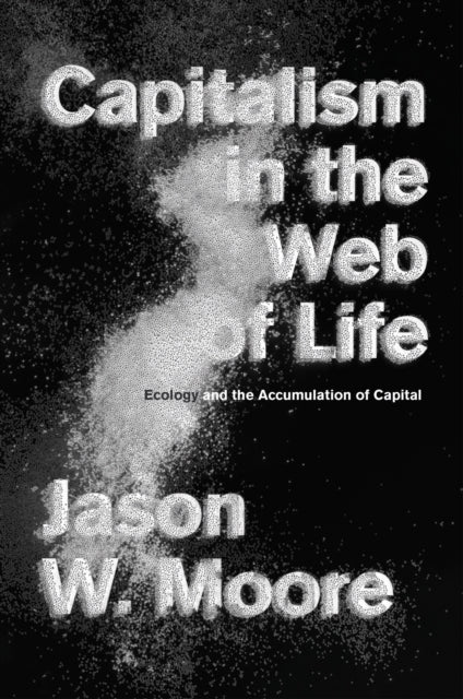 CAPITALISM IN THE WEB OF LIFEECOLOGY AND THE ACCUMULATION OF