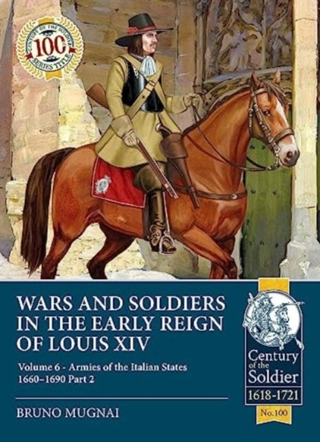 Wars and Soldiers in the Early Reign of Louis XIV