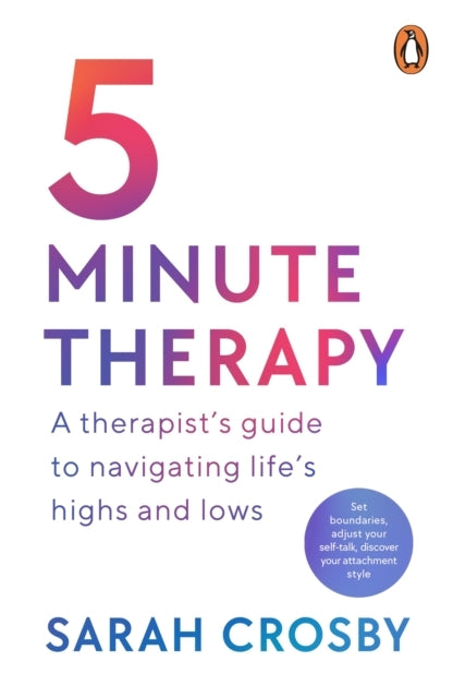 5 Minute Therapya Therapists Guide to Navigating Lifes Hig