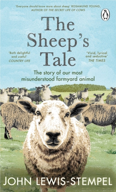 The Sheeps Talethe Story of Our Most Misunderstood Farmyard