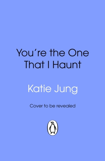 You're The One That I Haunt