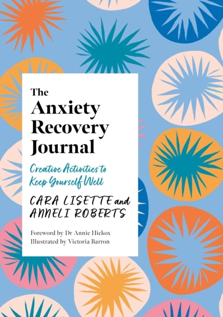The Anxiety Recovery Journalcreative Activities To Keep Your