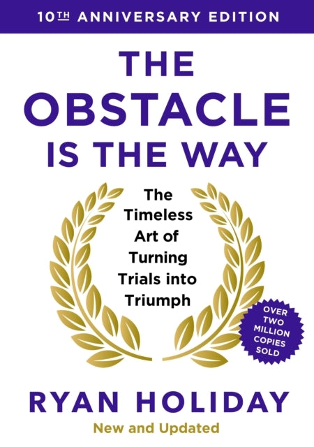 D1 The Obstacle Is the Way 10th Anniversary Editionthe Timeles