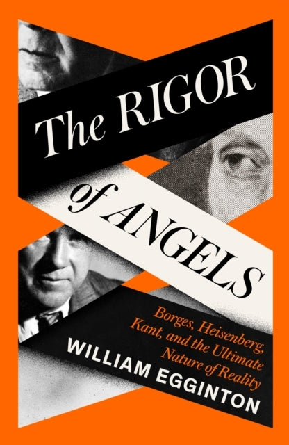 The Rigor of Angelsborges Heisenberg Kant and the Ultimat