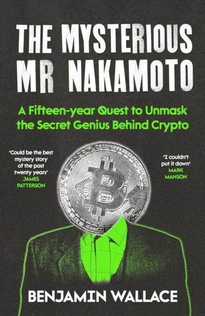 The Mysterious Mr Nakamotoa Fifteen-Year Quest To Unmask The