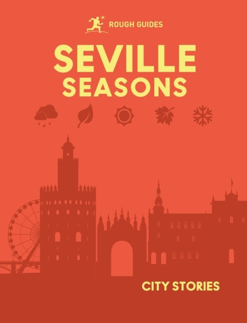 Rough Guides City Stories: Seville Seasons