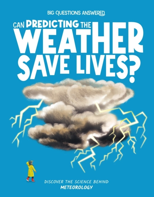 Can Predicting The Weather Save Lives?Meteorology