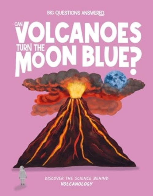 Can Volcanoes Turn The Moon Blue?Discover The Science Behind