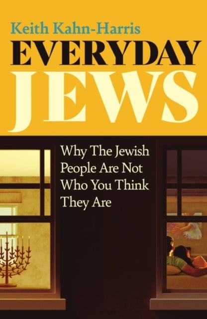 Everyday Jewswhy The Jewish People Are Not Who You Think The