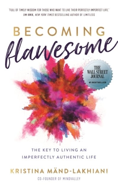 Becoming Flawesomethe Key To Living An Imperfectly Authentic
