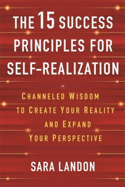The 15 Success Principles for Self-realization Channelled Wi