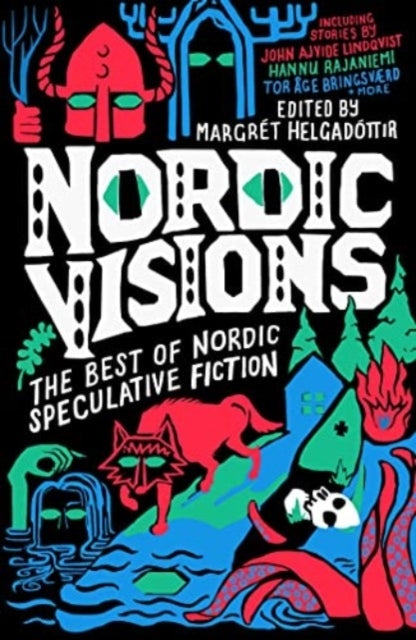 Nordic Visions the Best of Nordic Speculative Fiction