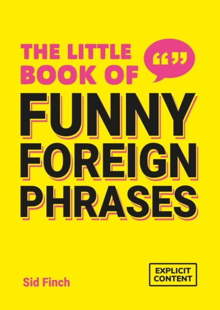 The Little Book Of Funny Foreign Phrasesa Collection Of Crea