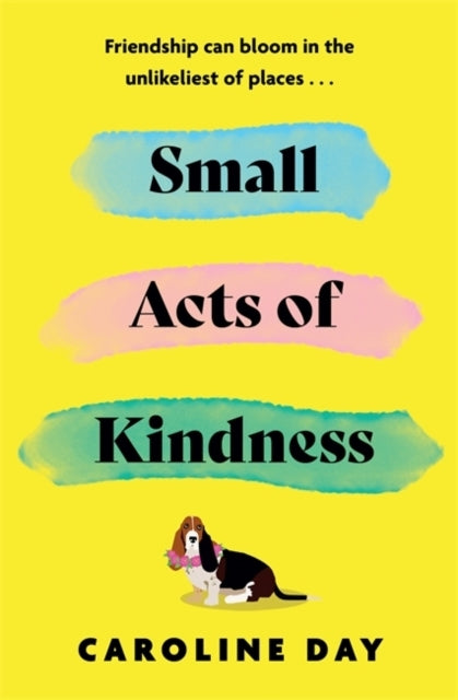 Small Acts of Kindnessthe New Poignant and Uplifting Novel F