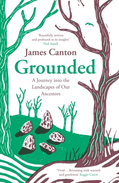 Groundeda Journey Into The Landscapes of Our Ancestors