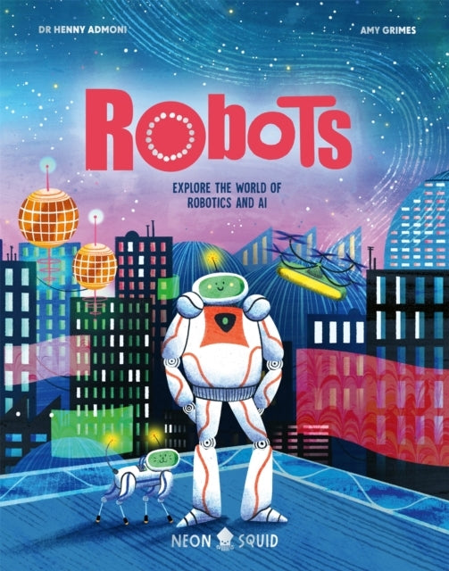 Robotsexplore The World of Robotics and Ai