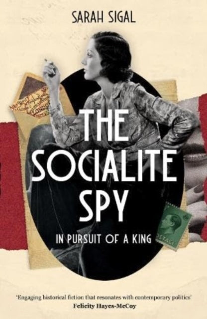The Socialite Spy In Pursuit of A King