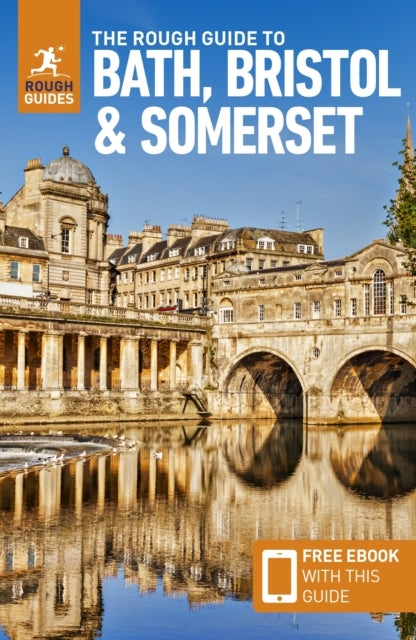 The Rough Guide to Bath, Bristol & Somerset: Travel Guide Wi