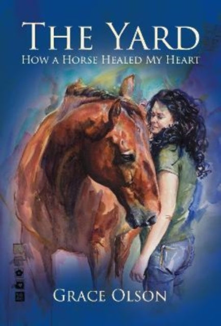 The Yardhow A Horse Healed My Heart