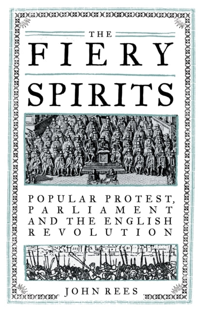 The Fiery Spiritspopular Protest Parliament And The English