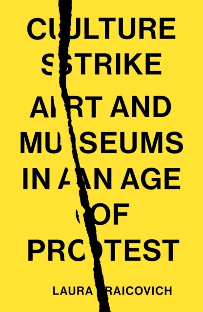 Culture Strikeart and Museums In An Age of Protest