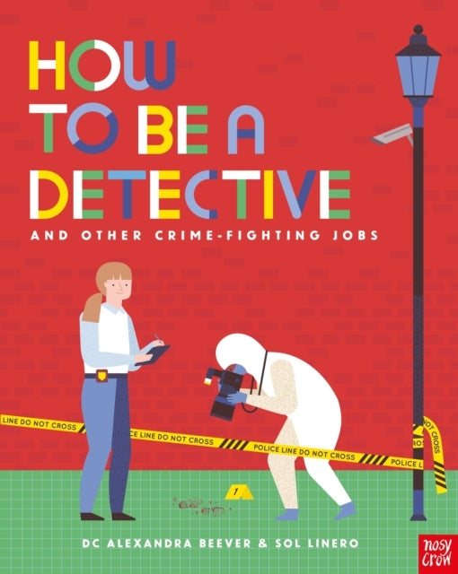 How To Be A Detective and Other Crime-Fighting Jobs