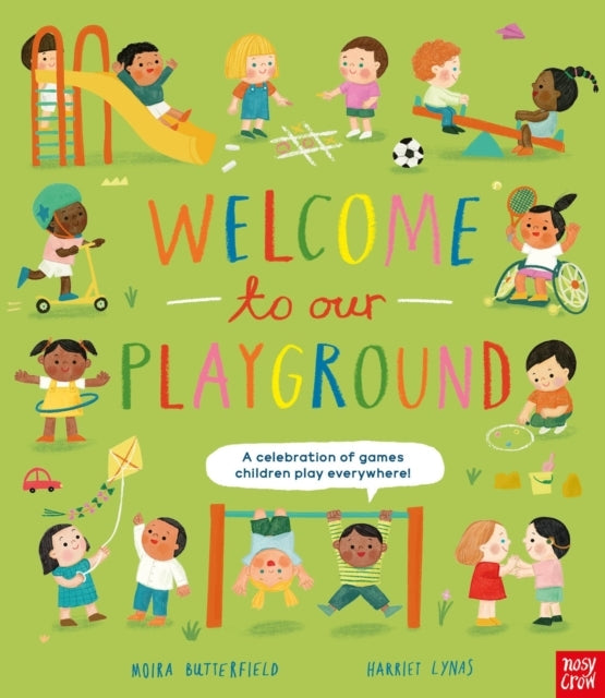 Welcome To Our Playground A Celebration of Games Children P