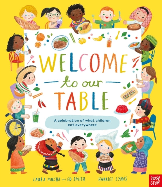 Welcome to Our Table a Celebration of What Children Eat Eve