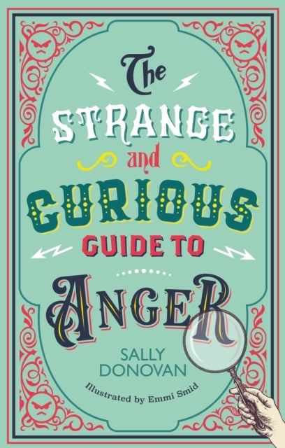 The Strange and Curious Guide To Anger