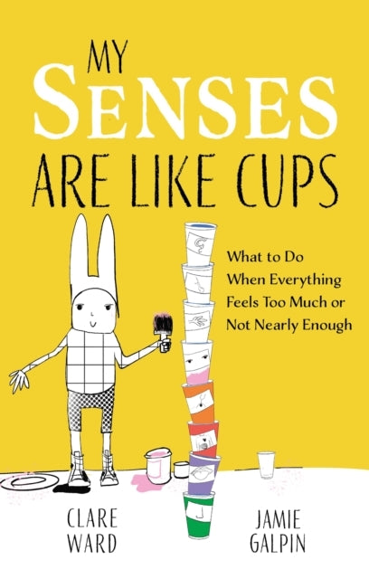 My Senses Are Like Cupswhat To Do When Everything Feels Too