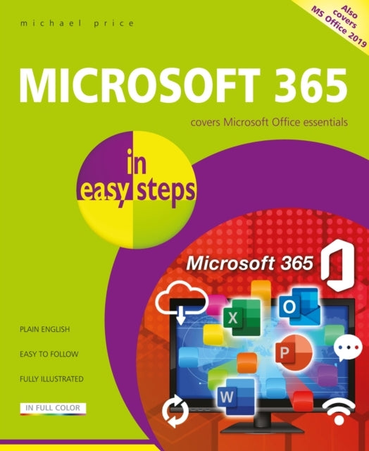 Microsoft 365 In Easy Stepscovers Microsoft office Essential