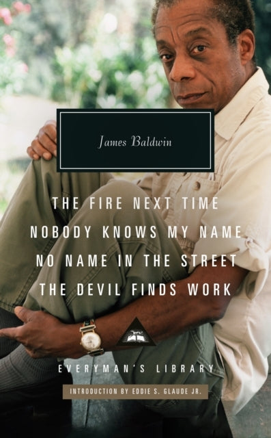 The Fire Next Time Nobody Knows My Name No Name in the St