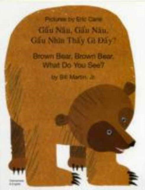 Brown Bear Brown Bear What Do You See? In Vietnamese And E