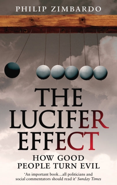 The Lucifer Effecthow Good People Turn Evil