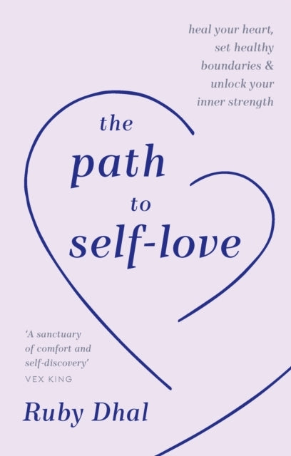The Path To Self-Loveheal Your Heart Set Healthy Boundaries