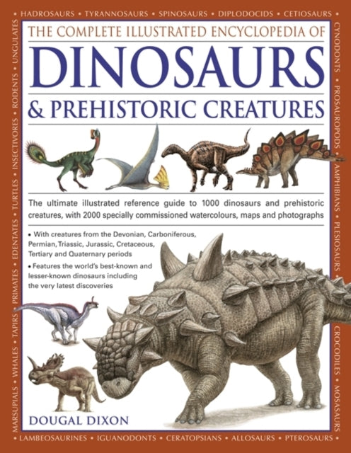 Complete Illustrated Encyclopedia of Dinosaurs & Prehistoric