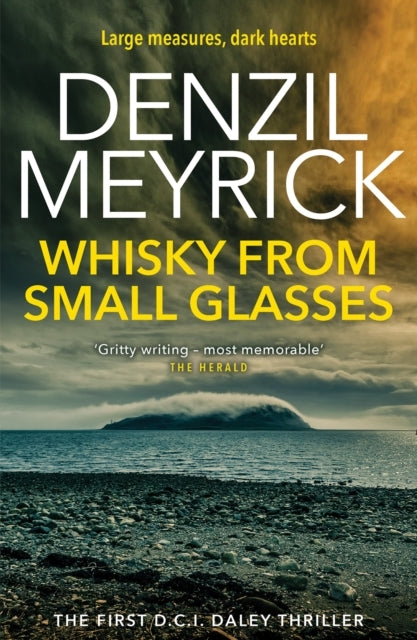 Whisky From Small Glassesa D.C.I. Daley Thriller