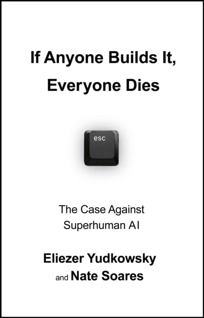 If Anyone Builds It, Everyone Dies